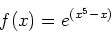 \begin{displaymath}
f(x)=e^{(x^5-x)}
\end{displaymath}