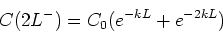 \begin{displaymath}C(2L^-) = C_0 (e^{-kL}+ e^{-2kL}) \end{displaymath}