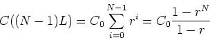 \begin{displaymath}C((N-1)L) =C_0 \sum_{i=0}^{N-1} r^i = C_0 \frac{1-r^N}{1-r}\end{displaymath}