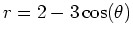 $r = 2 -3 \cos(\theta)$