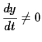 $\displaystyle
\frac{dy}{dt} \neq 0$