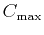 $C_{\mathrm{max}}$