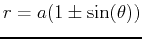 $r = a(1 \pm \sin(\theta))$