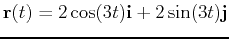 ${\bf r}(t)=2\cos(3t){\bf i}+2\sin(3t){\bf j}$