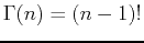 $\Gamma(n)=(n-1)!$