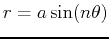 $r=a \sin(n \theta)$