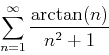 \begin{displaymath}
\sum_{n=1}^{\infty} \frac{\arctan(n)}{n^2+1}
\end{displaymath}