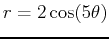 $r=2\cos(5\theta)$