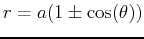 $r = a(1 \pm \cos(\theta))$