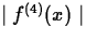 $\mid f^{(4)}(x) \mid$