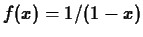 $f(x) = 1/(1-x)$