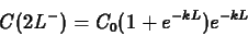 \begin{displaymath}C(2L^-) = C_0 (1 + e^{-kL}) e^{-kL} \end{displaymath}