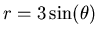 $r=3 \sin(\theta)$