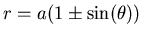 $r = a(1 \pm \sin(\theta))$