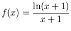 $\displaystyle f(x) = \frac{\ln(x+1)}{x+1}$