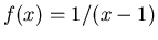 $f(x) = 1/(x-1)$