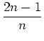 $\displaystyle \frac{2n-1}{n}$