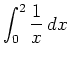 $\displaystyle \int_{0}^{2} \frac{1}{x} \, dx$