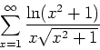 \begin{displaymath}
\sum_{x=1}^{\infty} \frac{\ln(x^2+1)}{x\sqrt{x^2+1}}
\end{displaymath}