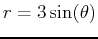 $r=3 \sin(\theta)$