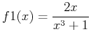 $\displaystyle f1(x)=\frac{2x}{x^3+1}$