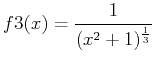 $\displaystyle f3(x)=\frac{1}{(x^2+1)^{\frac{1}{3}}}$