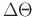 $\Delta \Theta $