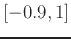 $[-0.9,1]$