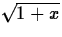 $\sqrt{1+x}$