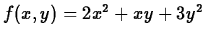 $f(x,y)= 2x^2+xy+3y^2$