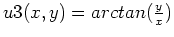 $u3(x,y)=arctan(\frac{y}{x})$