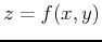 $z=f(x,y)$