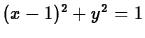 $(x-1)^2+y^2=1$