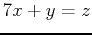 $7x+y=z$