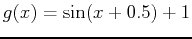 $g(x)= \sin(x+0.5)+1$