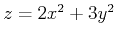 $z=2x^2+3y^2$