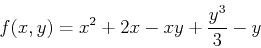 \begin{displaymath}f(x,y) = x^2+2x-xy+\frac{y^3}{3}-y \end{displaymath}