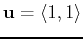 $\displaystyle \mathbf{u} = \langle 1, 1 \rangle$