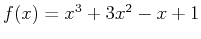 $f(x)=x^3+3x^2-x+1$