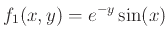 $\displaystyle f_1(x,y)= e^{-y}\sin(x)$