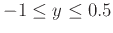 $-1 \leq y \leq 0.5$