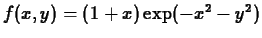 $f(x,y) = (1+x)\exp(-x^2-y^2)$