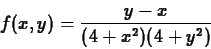 \begin{displaymath}f(x,y) = \frac{y-x}{(4+x^2) (4+y^2)} \end{displaymath}
