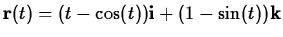 $\displaystyle \mathbf{r}(t) = (t- \cos(t)) \mathbf{i} +
(1- \sin(t)) \mathbf{k}$