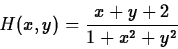 \begin{displaymath}H(x,y) = \frac{x+y+2}{1+x^2+y^2} \end{displaymath}