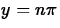 $y= n \pi$