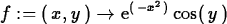 \begin{maplelatex}
\begin{displaymath}
{f} := (\,{x}, {y}\,) \rightarrow {\rm e}^{(\, - {x}^{2}\,)}\,
{\rm cos}(\,{y}\,)\end{displaymath}\end{maplelatex}