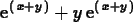 \begin{maplelatex}
\begin{displaymath}
{\rm e}^{(\,{x} + {y}\,)} + {y}\,{\rm e}^{(\,{x} + {y}\,)}
\end{displaymath}\end{maplelatex}
