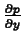 $\frac{\partial p}{\partial y}$