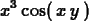\begin{maplelatex}
\begin{displaymath}
{x}^{3}\,{\rm cos}(\,{x}\,{y}\,)
\end{displaymath}\end{maplelatex}